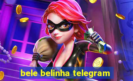 bele belinha telegram